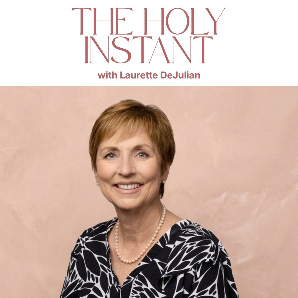The Holy Instant podcast cover with Laurette DeJulian