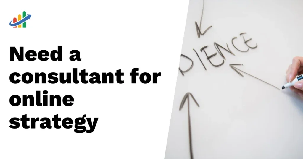 A hand writing "AUDIENCE" with arrows on a whiteboard, beside bold text: "Need a consultant for online strategy? Why do you need a digital marketing consultant? Find the answers to boost your business.