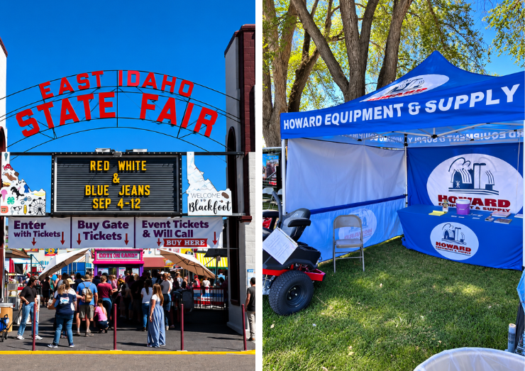 Eastern Idaho State Fair entrance and Howard Equipment & Supply booth in Blackfoot, Idaho Eastern Idaho State Fair entrance and Howard Equipment & Supply booth in Blackfoot, Idaho