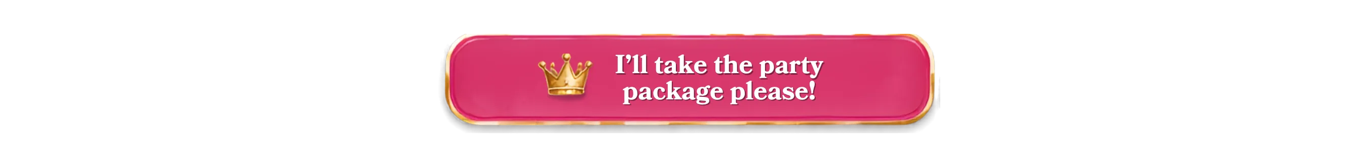 I'll take the party package please!