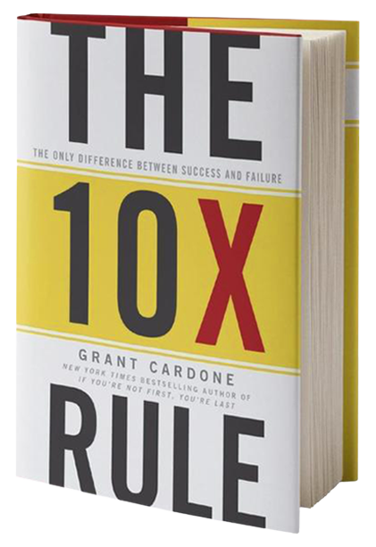 Hardcover edition of The 10X Rule by Grant Cardone