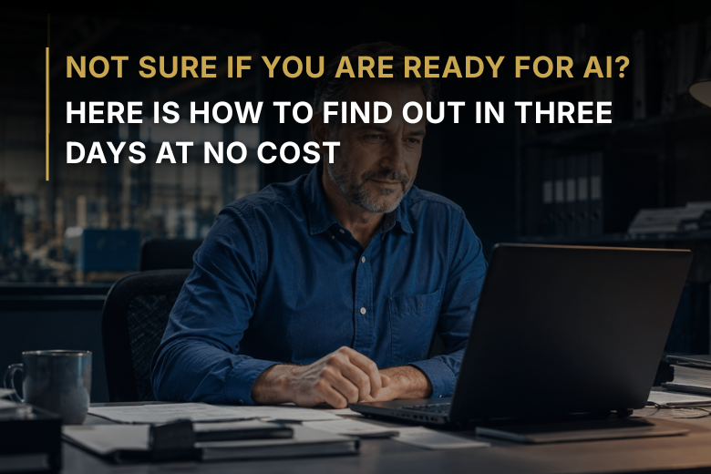 Not Sure If You Are Ready for AI? Here Is How to Find Out in Three Days at No Cost