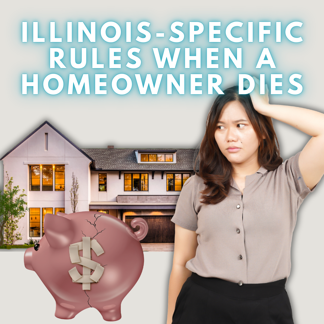 Illinois-Specific Rules When a Homeowner Dies