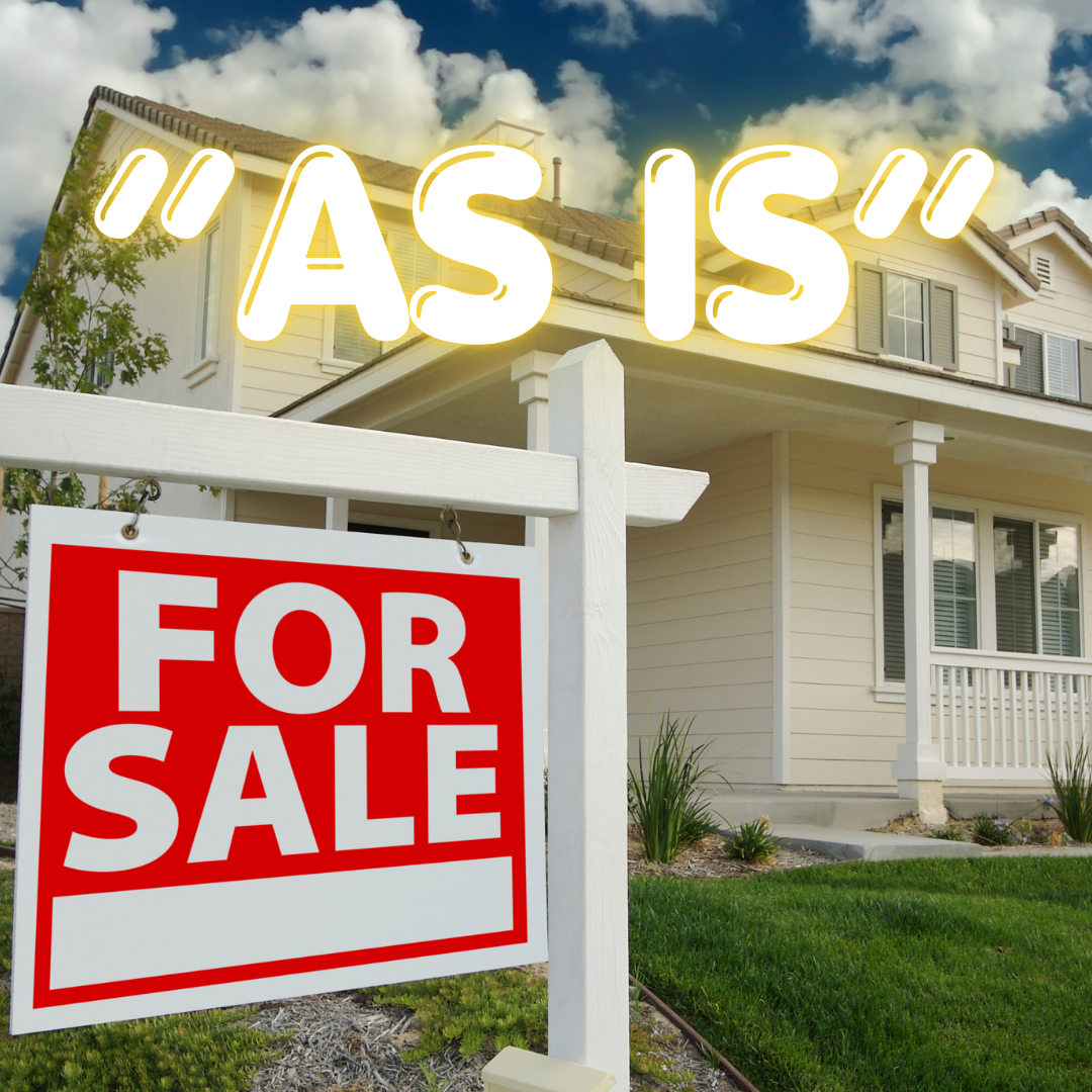 Buying or Selling a Home "As-Is" Buying or Selling a Home "As-Is"