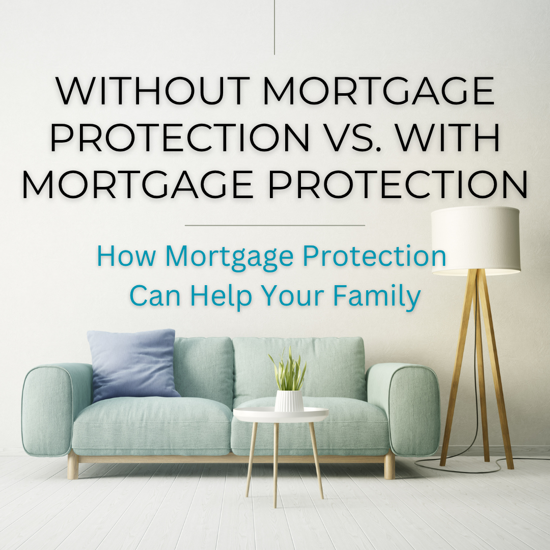 Without mortgage protection vs with mortgage protection