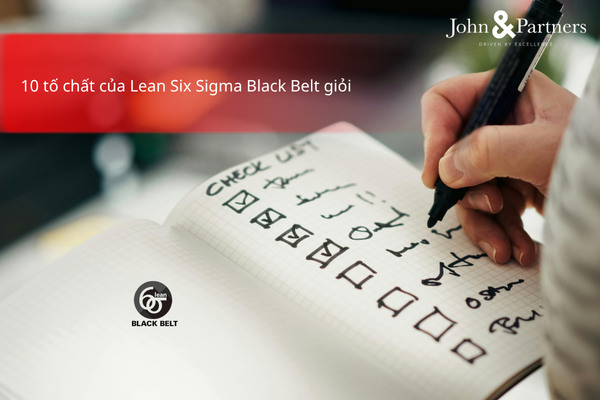 10 tố chất cốt lõi của Lean Six Sigma Black Belt giỏi