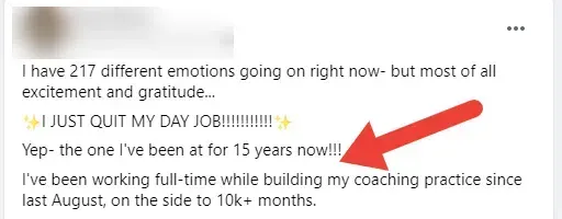 One client left their job because the system worked