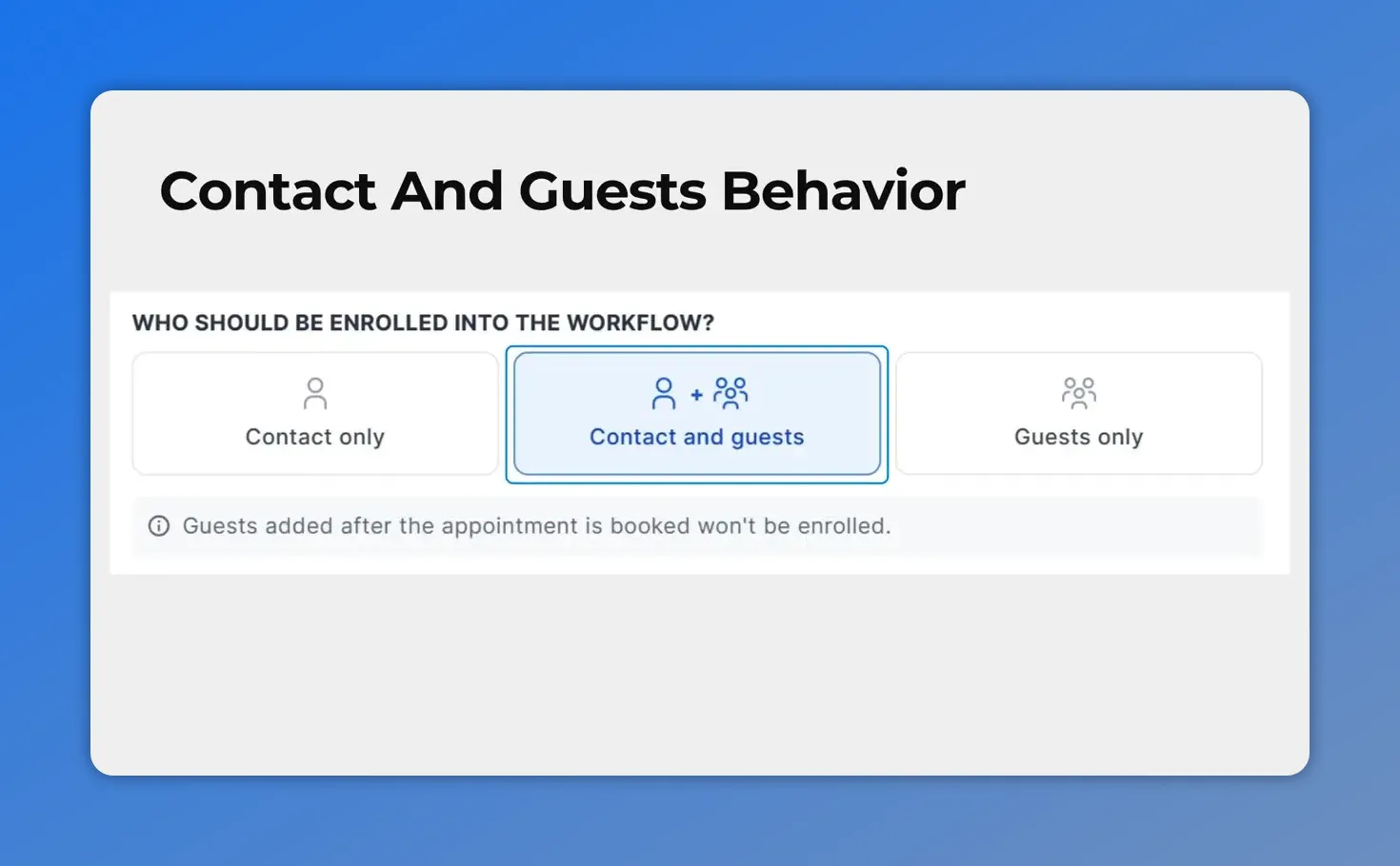 Screenshot of Pinnacle Contact and guests behavior with options Contact only, Contact and guests, and Guests only
