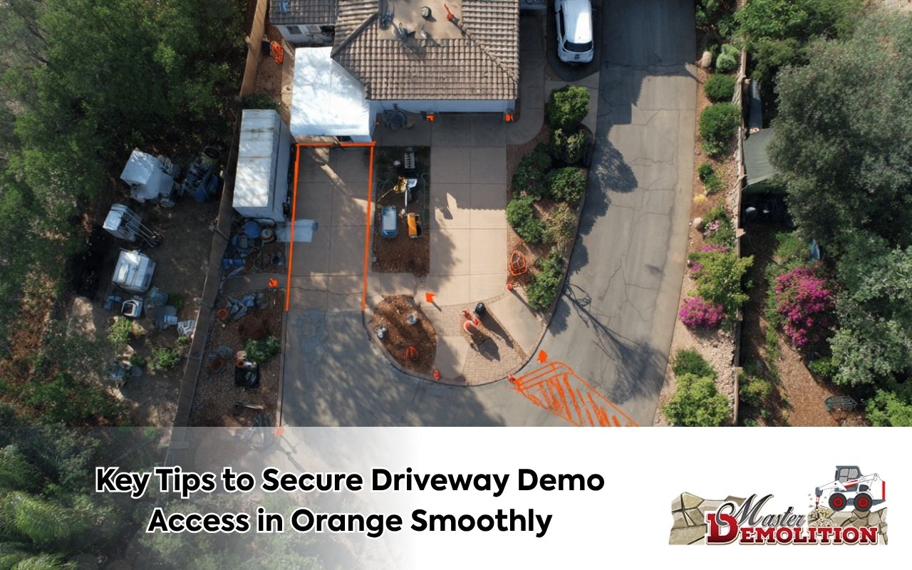 Key Tips to Secure Driveway Demo Access in Orange Smoothly
