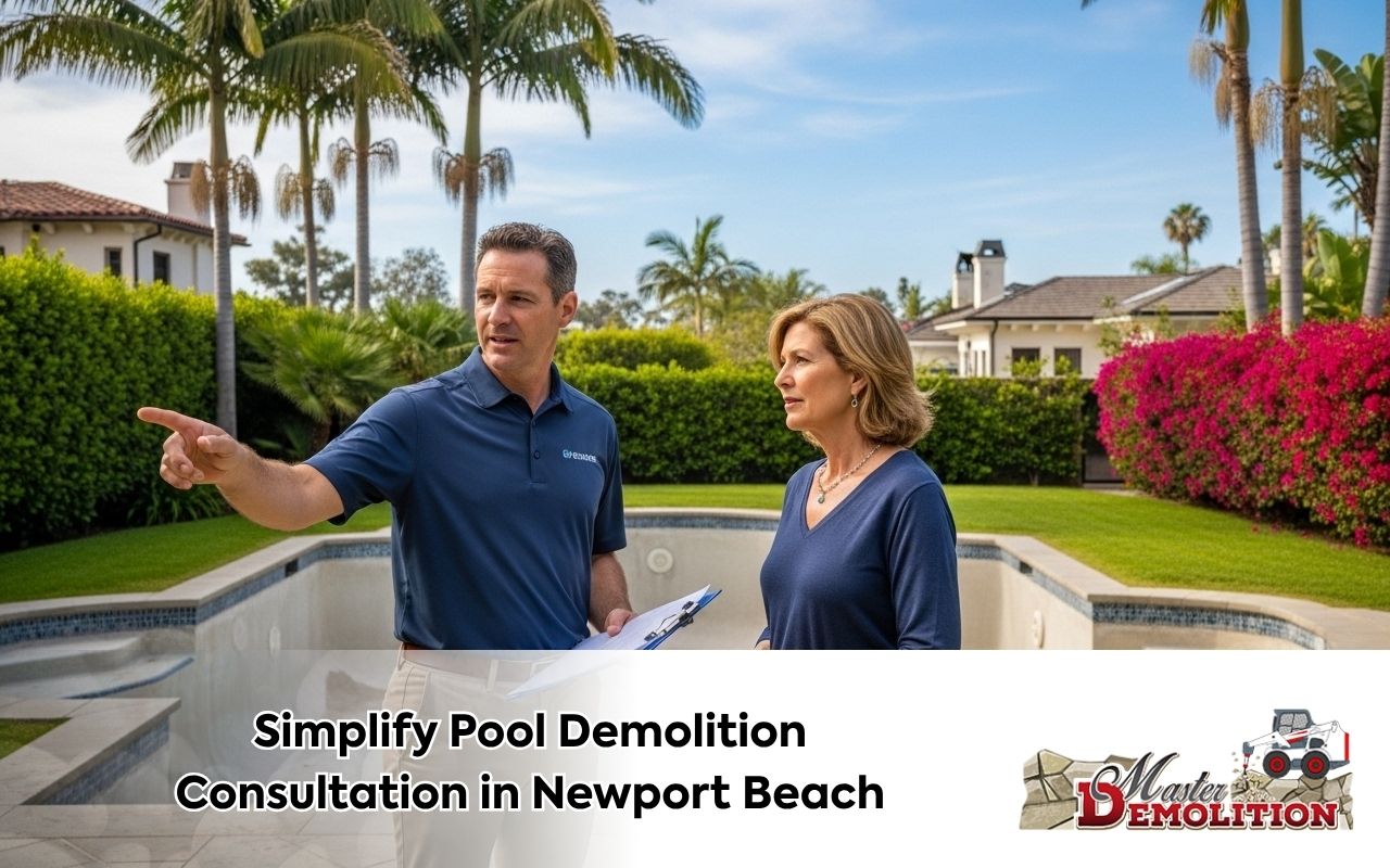 Simplify Pool Demolition Consultation in Newport Beach