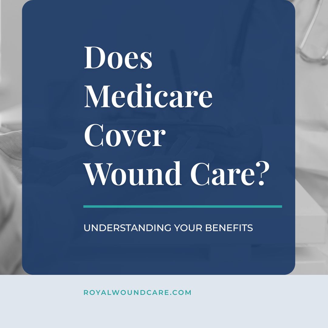 Does Medicare Cover Wound Care?