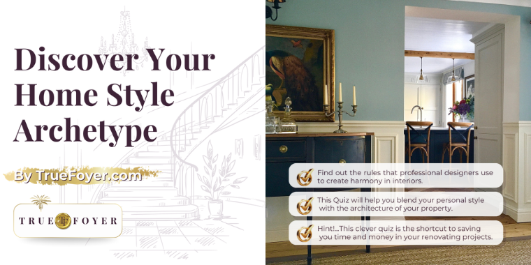 Discover Your Home Style Archetype | True Foyer