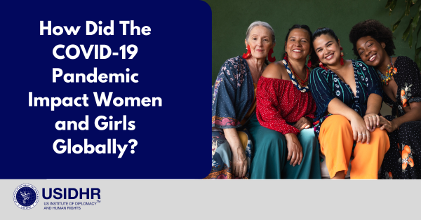 How Did The COVID-19 Pandemic Impact Women and Girls Globally?