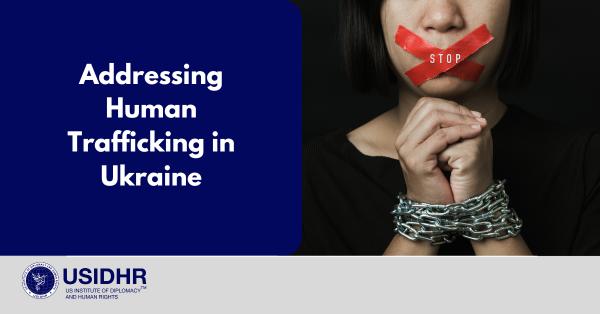 Addressing Human Trafficking in Ukraine