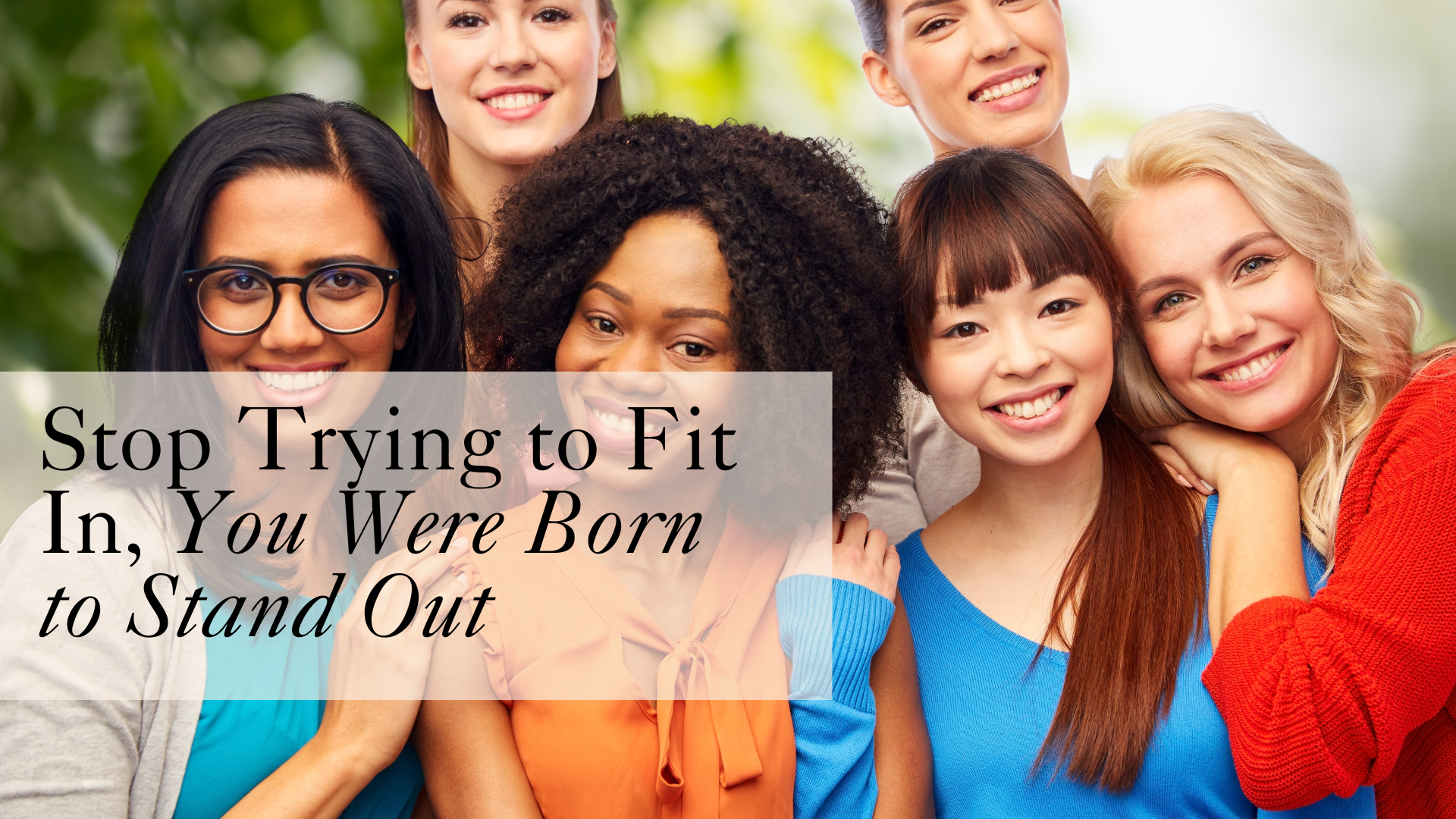Standing Out Less Stop Trying to Fit In, You Were Born to Stand Out