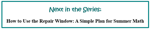 What is the next step after identifying math gaps? This image introduces the next article in the series: How to Use the Repair Window to create a simple summer math plan.