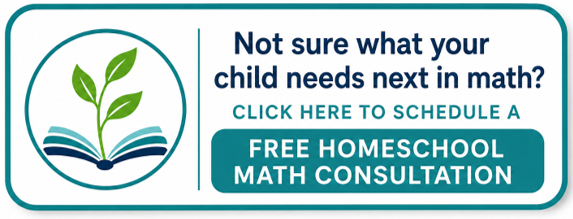 Free homeschool math consultation graphic from Math Mentor Tutoring inviting parents to get help with curriculum fit, math gaps, placement decisions, and next steps for their child's math education. Free homeschool math consultation graphic from Math Mentor Tutoring inviting parents to get help with curriculum fit, math gaps, placement decisions, and next steps for their child's math education.