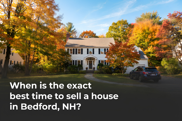 Best Time to Sell Your House in Bedford, NH