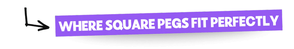 Where square pegs fit perfectly
