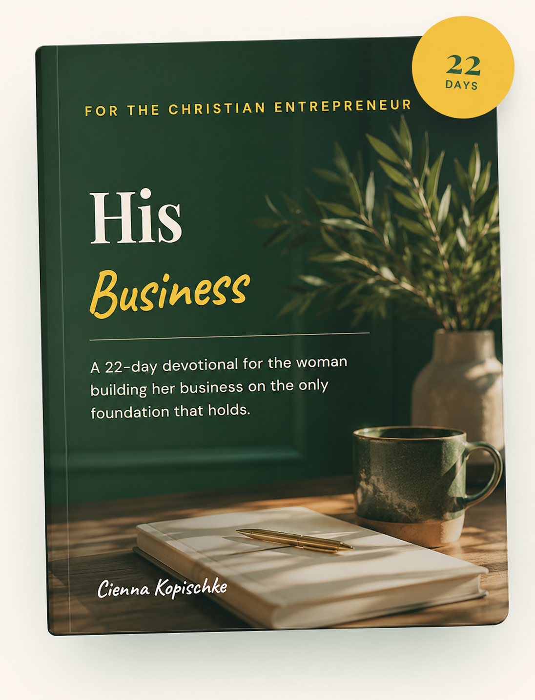 His Business, a 22-day devotional for the Christian entrepreneur