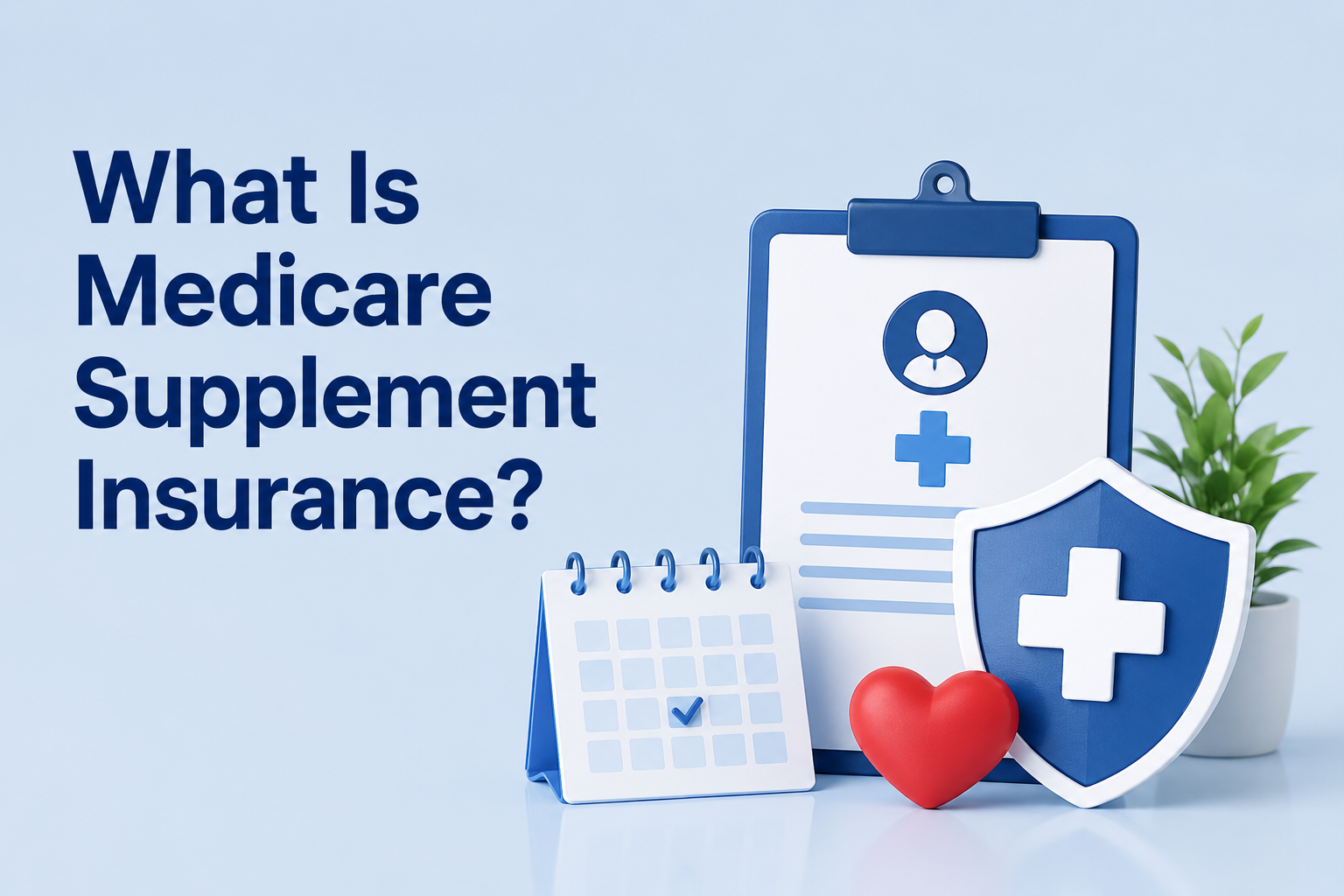 What Is Medicare Supplement Insurance?