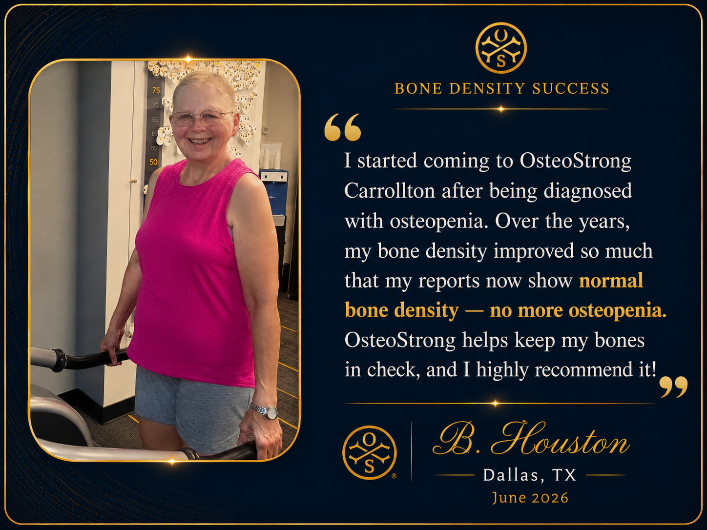 B. Houston, Dallas TX - Bone Density Success: Normal bone density, no more osteopenia