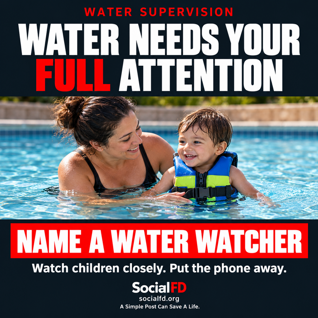 Social FD safety graphic: WATER NEEDS YOUR FULL ATTENTION. NAME A WATER WATCHER. Watch children closely. Put the phone away.