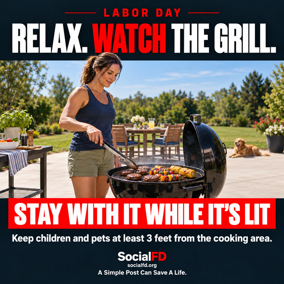 Social FD safety graphic: RELAX. WATCH THE GRILL. STAY WITH IT WHILE IT'S LIT. Keep children and pets at least 3 feet from the cooking area.