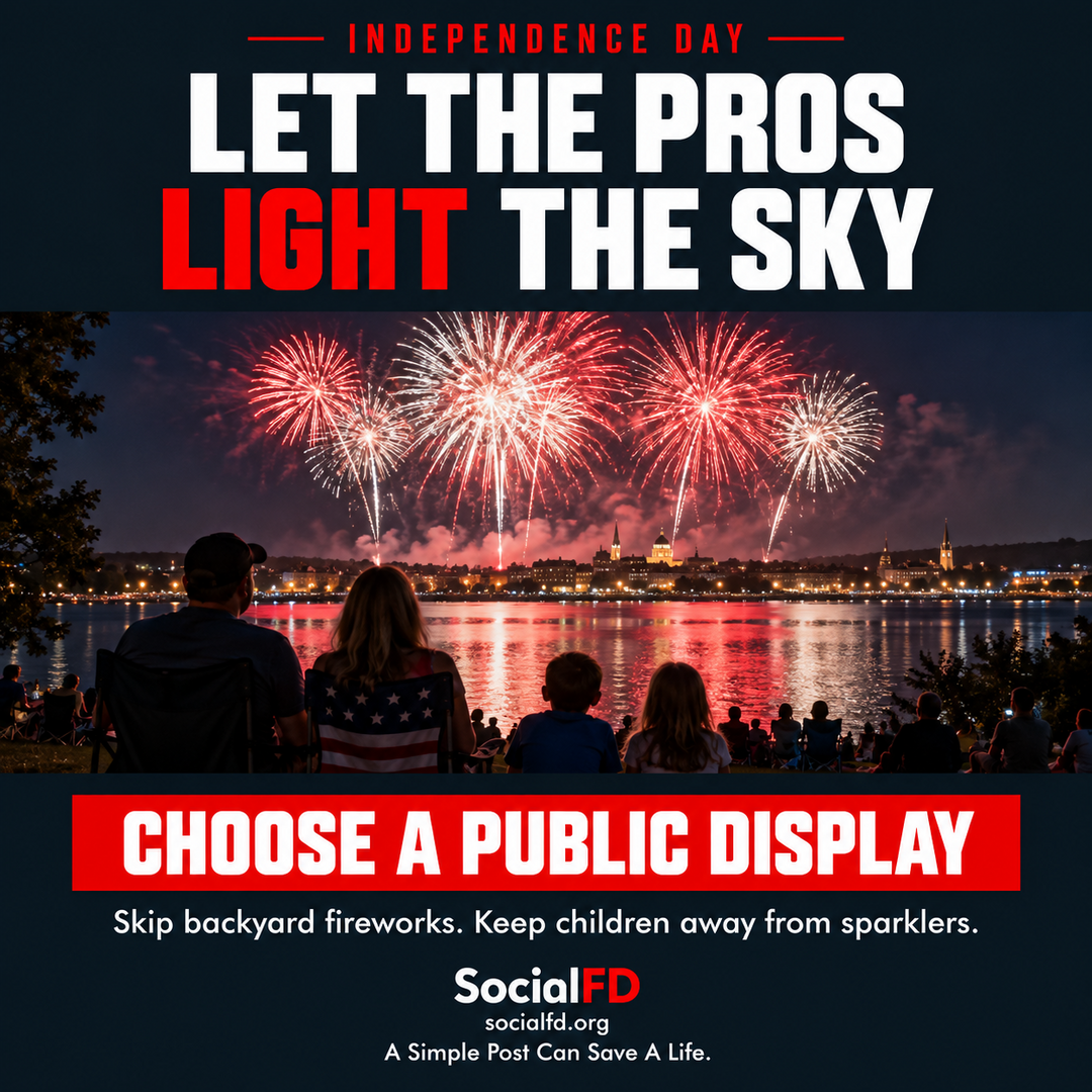 Social FD safety graphic: LET THE PROS LIGHT THE SKY. CHOOSE A PUBLIC DISPLAY. Skip backyard fireworks. Keep children away from sparklers.