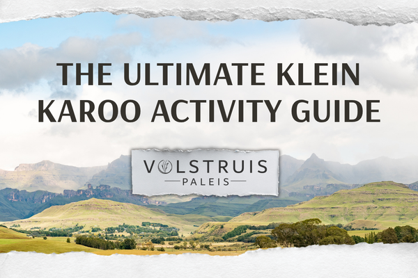 The Ultimate Klein Karoo Activity Guide