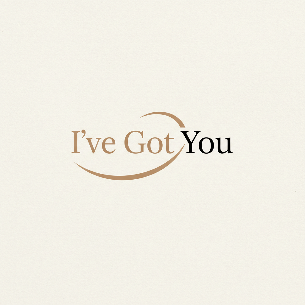 I've Got You