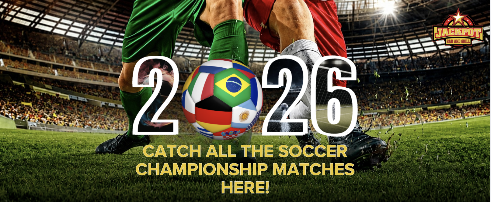 World Cup 2026 at Jackpot Bar and Grill