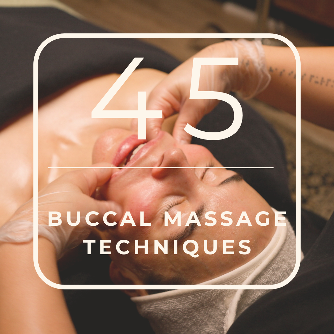 45 Buccal Massage Techniques