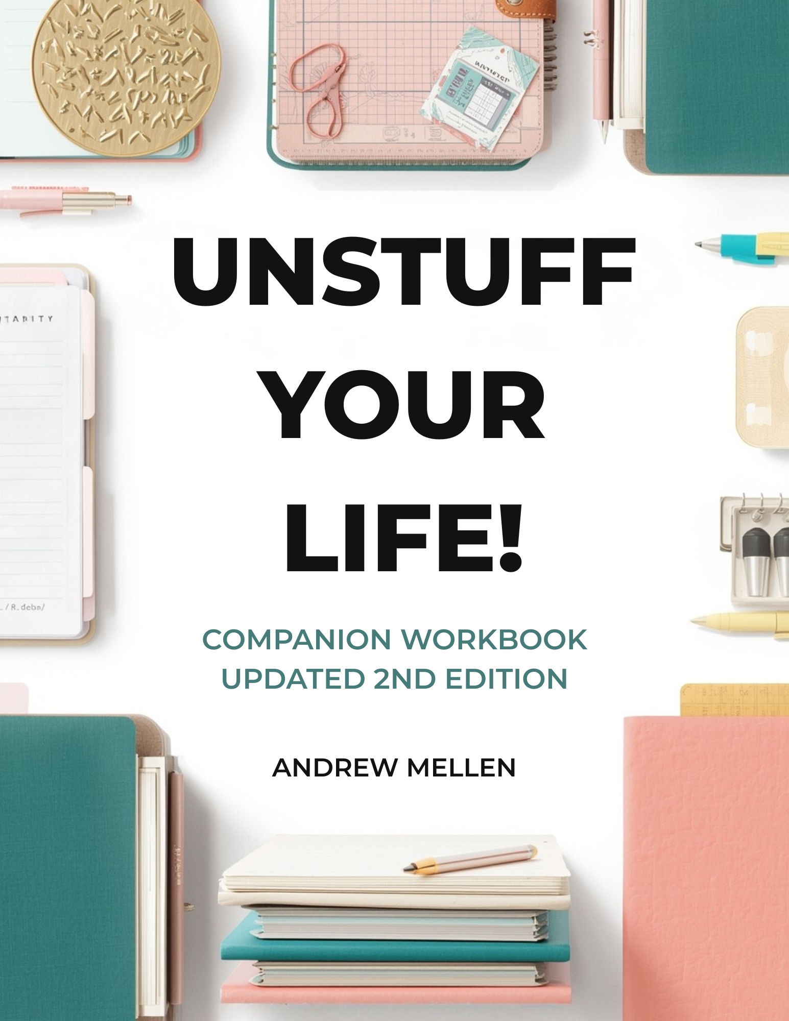 Unstuff Your Life! 2nd Edition Companion Workbook