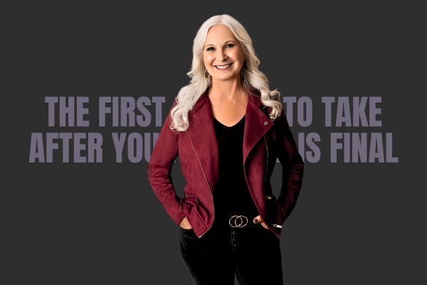 The First 5 Steps to Take After Your Divorce Is Final