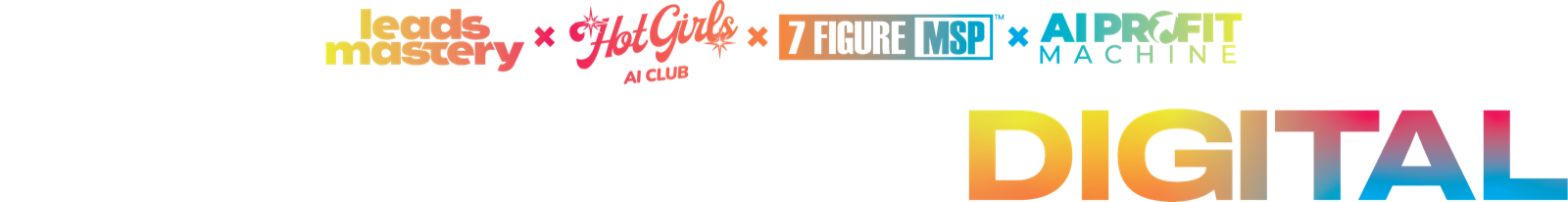 All Things Digital, hosted by Leads Mastery, Hot Girls AI Club, 7 Figure MSP and AI Profit Machine