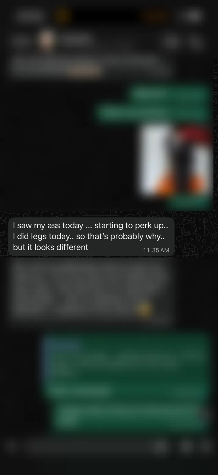 Screenshot of a client noticing his glutes look different after leg day.