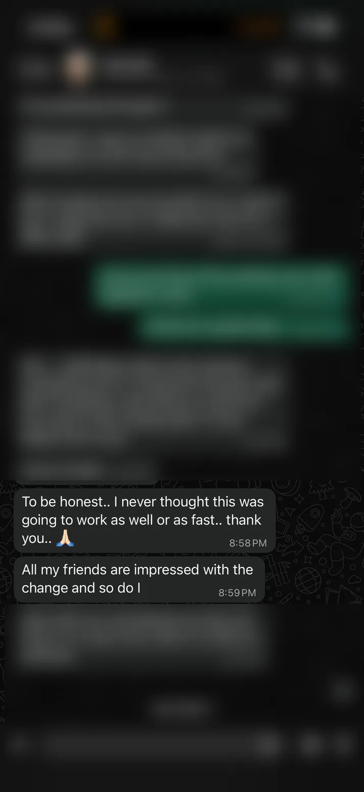 Screenshot of a client who never thought it would work this well or this fast, with friends noticing the change.