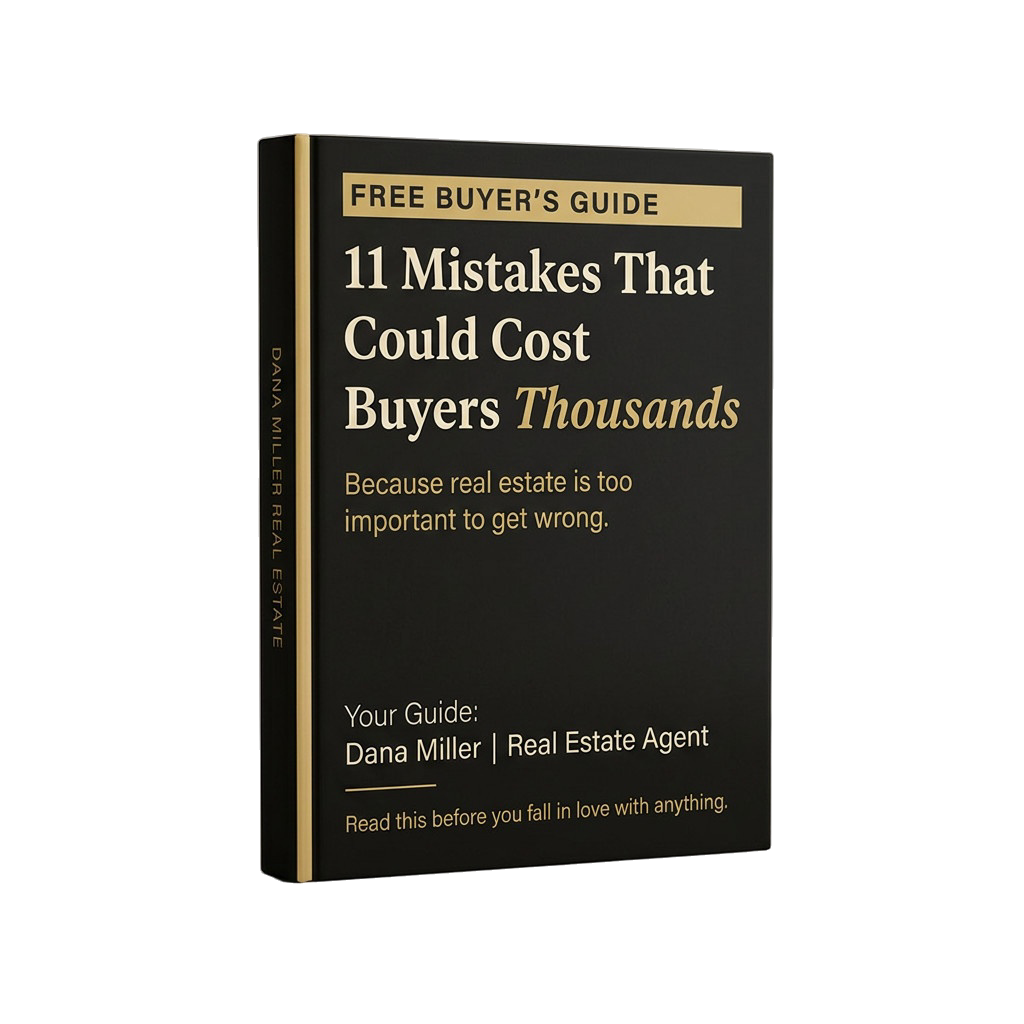 11 Mistakes That Could Cost Buyers Thousands — Free Buyer's Guide by Dana Miller