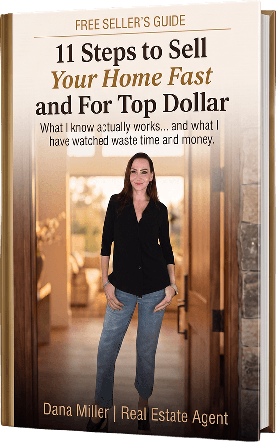 The Seller's Guide: 11 Steps to Sell Your Home Fast and For Top Dollar — Free Seller's Guide by Dana Miller