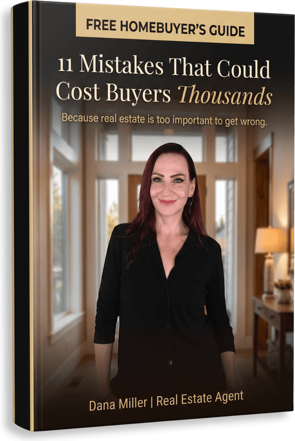 The Buyer's Guide: 11 Mistakes That Could Cost Buyers Thousands — Free Buyer's Guide by Dana Miller