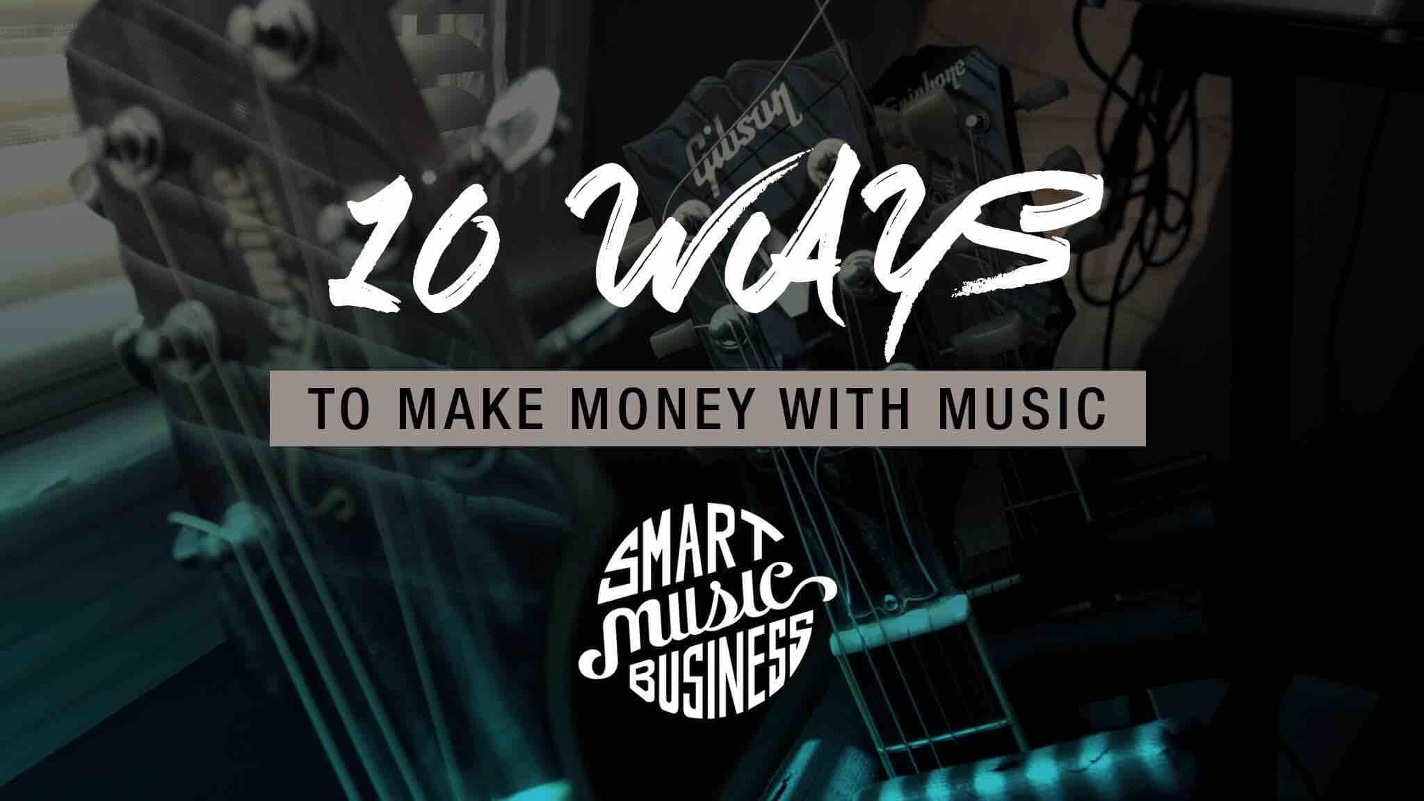 10 Ways To Make Money With Your Music