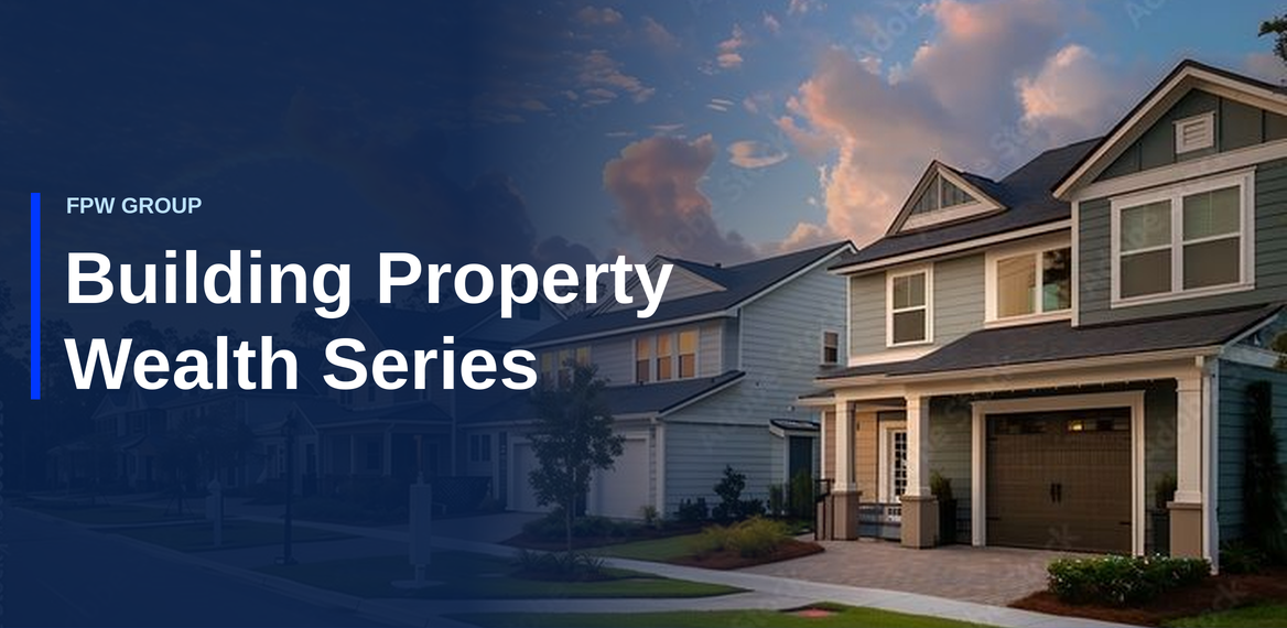 Building Property Wealth Series Building Property Wealth Series