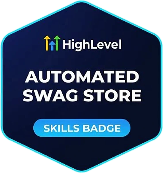 HighLevel Automated Swag Store skills badge