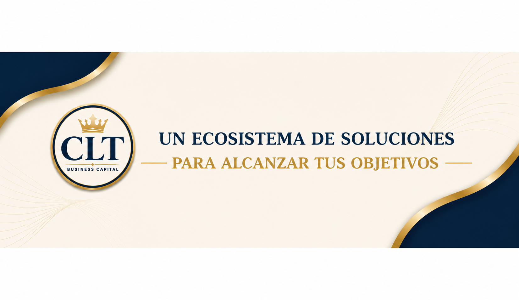 CLT Business Capital - un ecosistema de soluciones para alcanzar tus objetivos