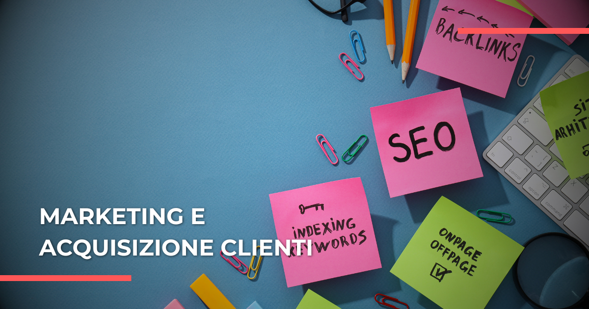 Marketing e acquisizione clienti