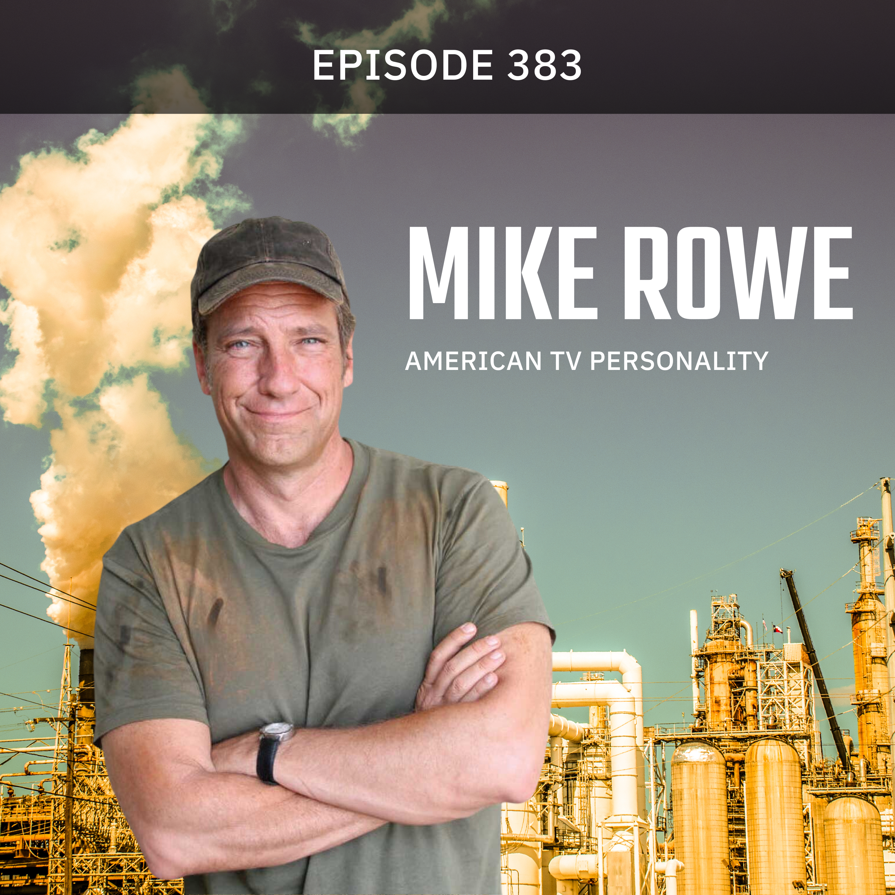 Episode 383 — Mike Rowe, American TV Personality