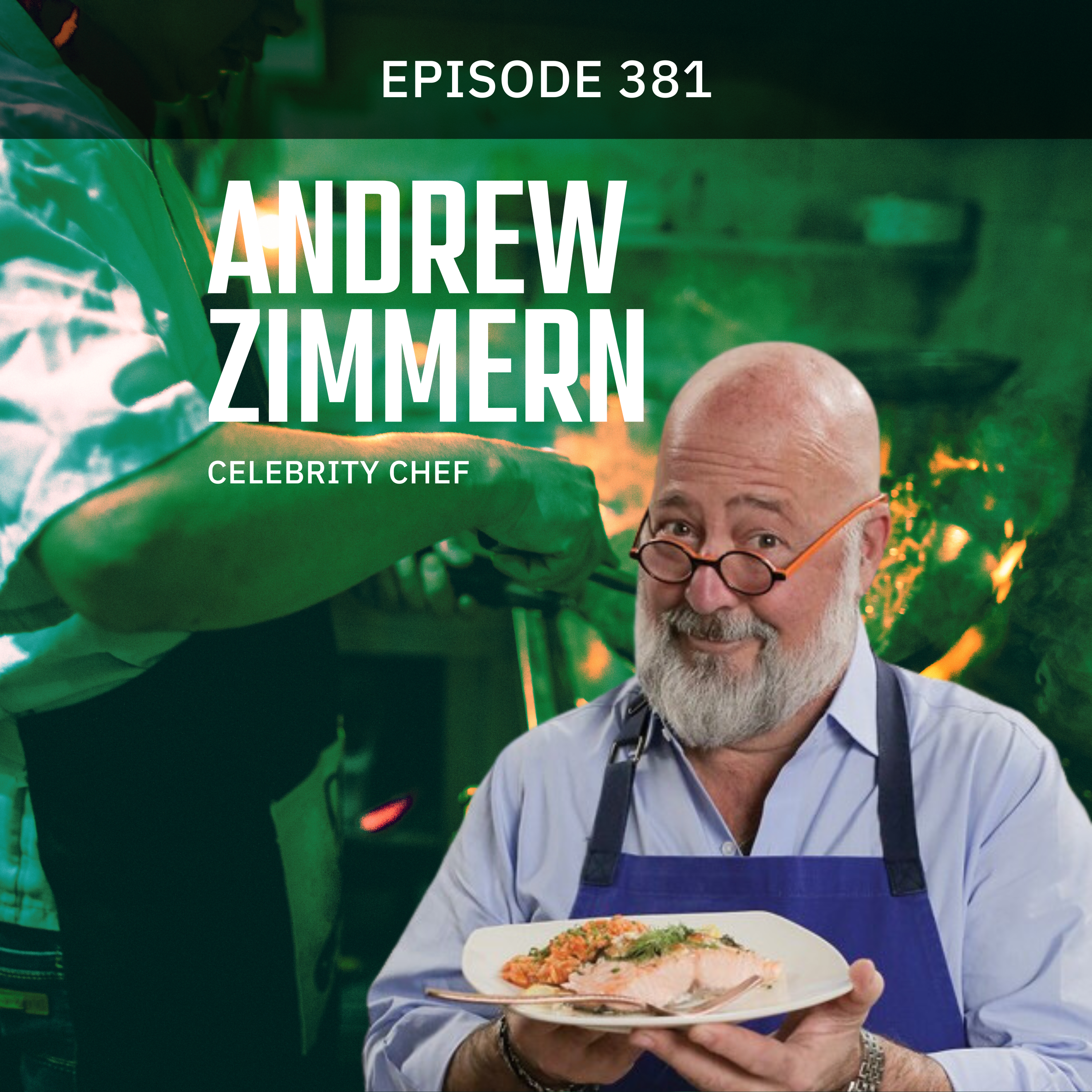 Episode 381 — Andrew Zimmern, Celebrity Chef