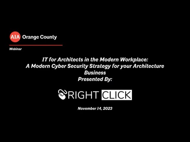 IT for Architects in the Modern Workplace: A Modern Cyber Security Strategy for your Architecture Business