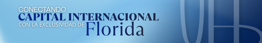 Conectando capital internacional con la exclusividad de Florida